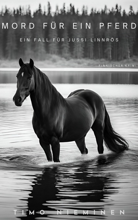 Mord f&uuml;r ein Pferd - Timo Nieminen
