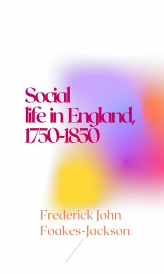 Social life in England, 1750-1850