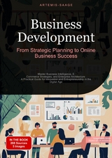 Business Development: From Strategic Planning to Online Business Success - Artemis Saage