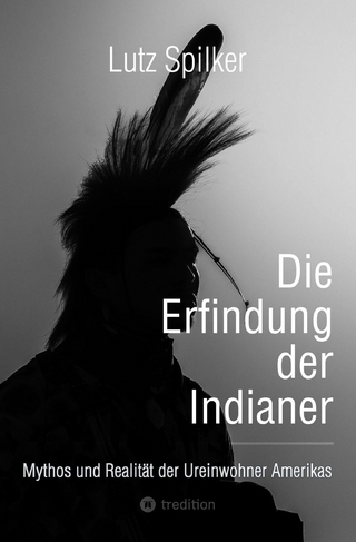 Die Erfindung der Indianer