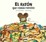 El rat&oacute;n que com&iacute;a cuentos - Jos&eacute; Carlos Andr&eacute;s