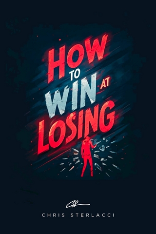 How to Win at Losing