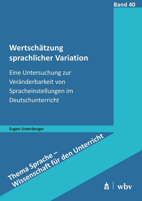 Wertsch&auml;tzung sprachlicher Variation - Eugen Unterberger