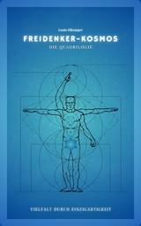 Freidenker-Kosmos: Die Quadrilogie - Louis Eikemper