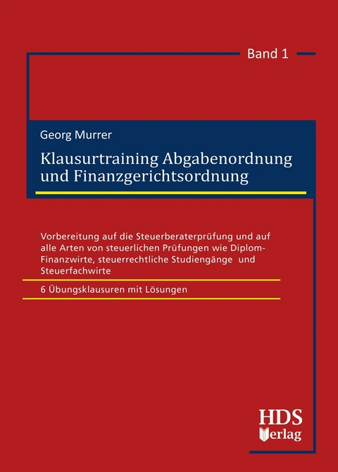 Klausurtraining Abgabenordnung und Finanzgerichtsordnung -  Georg Murrer