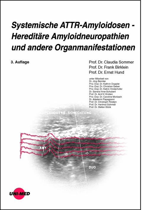 Systemische ATTR-Amyloidosen - Heredit&auml;re Amyloidneuropathien und andere Organmanifestationen - Claudia Sommer, Frank Birklein, Ernst Hund
