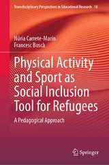 Physical Activity and Sport as Social Inclusion Tool for Refugees - N&uacute;ria Carrete-Mar&iacute;n, Francesc Busc&agrave;