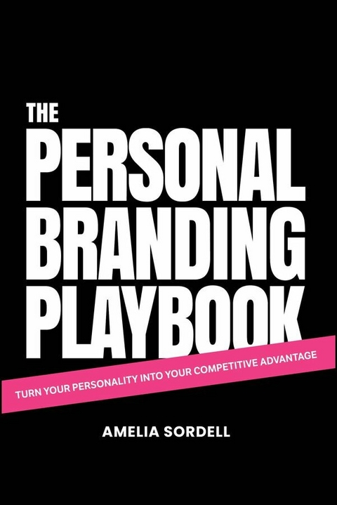 The Personal Branding Playbook - Amelia Sordell