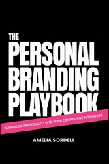 The Personal Branding Playbook - Amelia Sordell