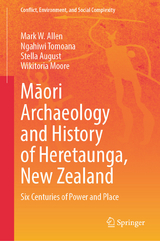 Māori Archaeology and History of Heretaunga, New Zealand -  Mark W. Allen,  Ngahiwi Tomoana,  Stella August,  Wikitoria Moore