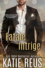 Fatale Intrige (Retribution Reihe, Band 2) -  Katie Reus