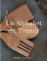 Un Alphabet du Terroir - Bbuuulle Créativement
