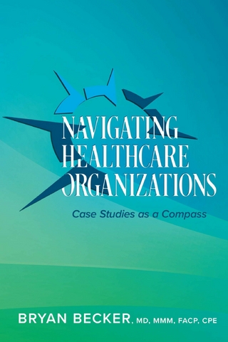 Navigating Healthcare Organizations