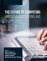 Future of Computing: Ubiquitous Applications and Technologies - 