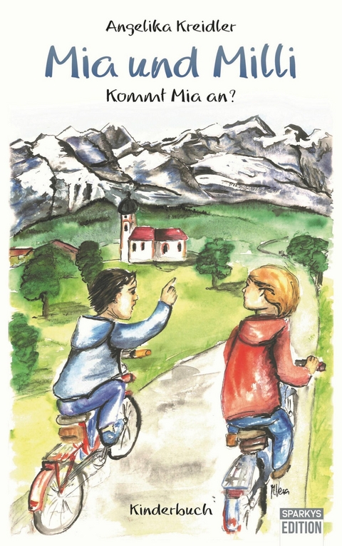 Mia und Milli: Band 1: Kommt Mia an? - Angelika Kreidler