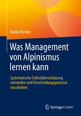 Was Management von Alpinismus lernen kann -  Robby Kirsten