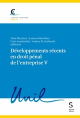 D&eacute;veloppements r&eacute;cents en droit p&eacute;nal de l'entreprise V - 