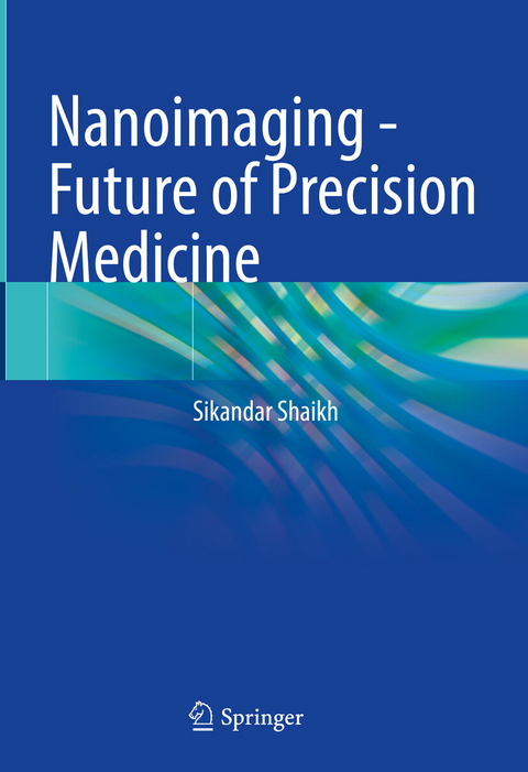 Nanoimaging - Future of Precision Medicine - Sikandar Shaikh