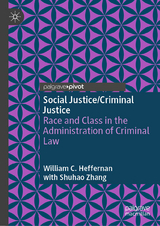 Social Justice/Criminal Justice - William C. Heffernan
