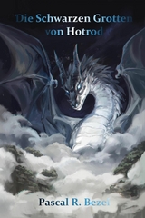 Die Schwarzen Grotten von Hotrod - Pascal René Bezel
