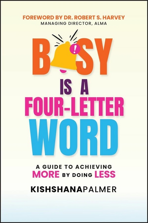Busy Is a Four-Letter Word - Kishshana Palmer