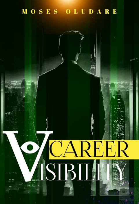 Career Visibility -  Moses Oludare