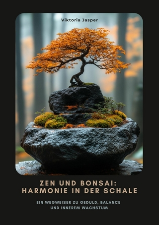 Zen und Bonsai: Harmonie in der Schale