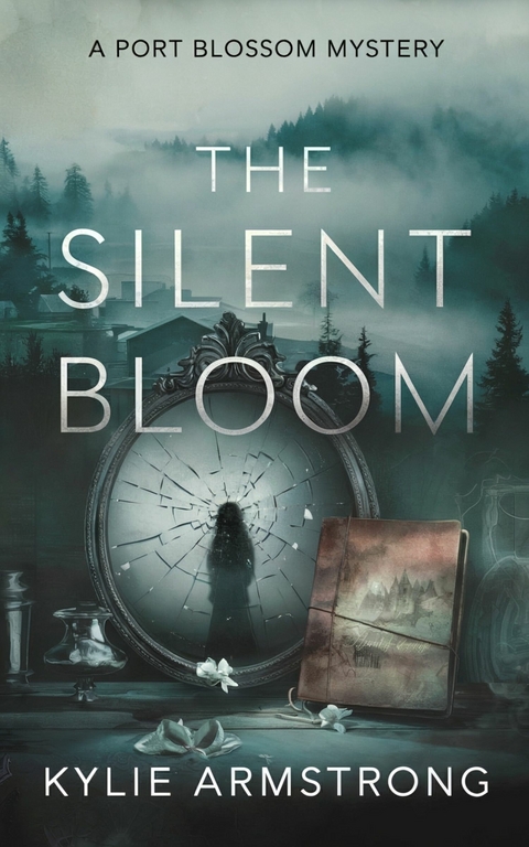 The Silent Bloom -  Kylie Armstrong
