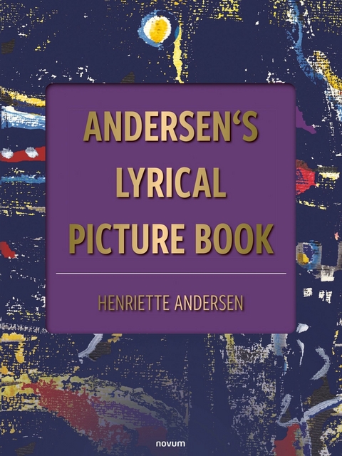 Andersen's lyrical picture book - Henriette Andersen