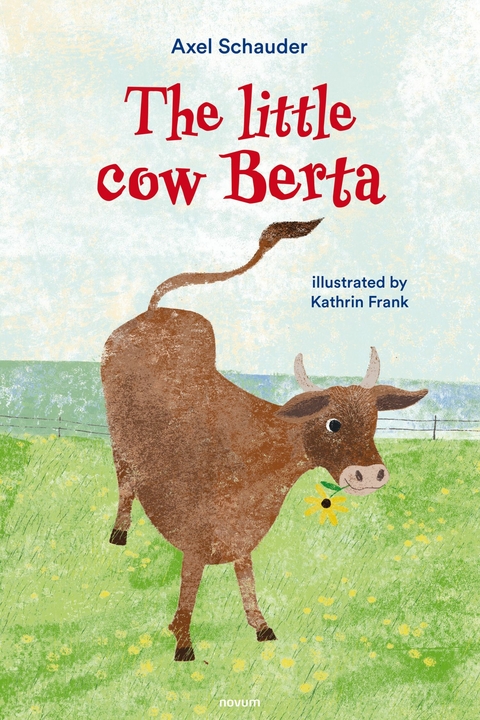 The little cow Berta - Axel Schauder