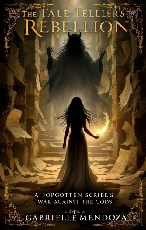 The Tale-Teller's Rebellion -  Gabrielle Mendoza