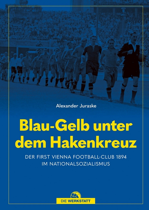 Blau-Gelb unter dem Hakenkreuz -  Alexander Juraske