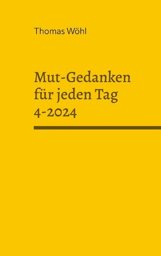 Mut-Gedanken für jeden Tag 4-2024