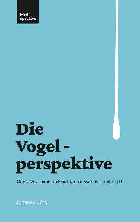 Die Vogelperspektive - Johanna J&ouml;rg