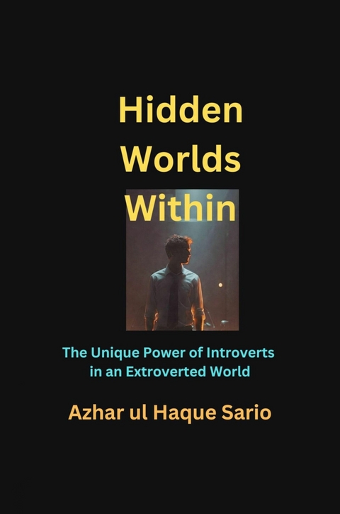 Hidden Worlds Within -  Azhar ul Haque Sario