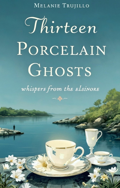 Thirteen Porcelain Ghosts -  Melanie Trujillo