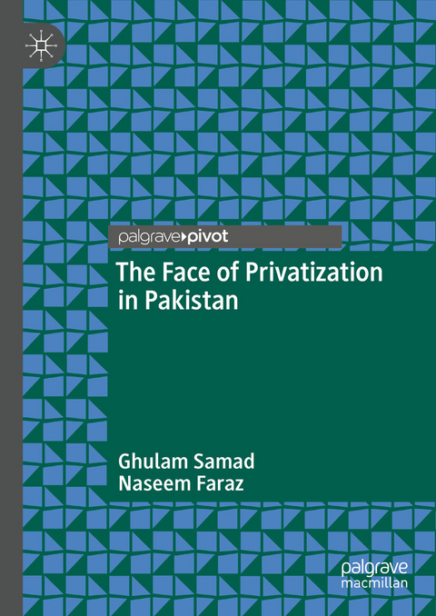 The Face of Privatization in Pakistan - Ghulam Samad, Naseem Faraz