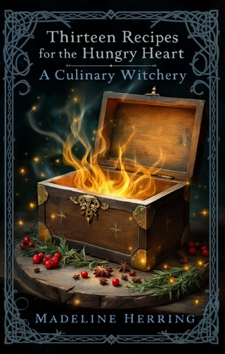 Thirteen Recipes for the Hungry Heart