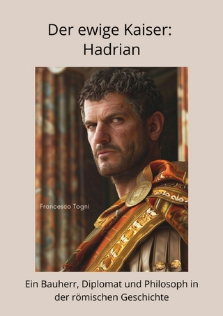 Der ewige Kaiser: Hadrian