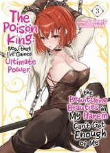 Poison King: Now that I've Gained Ultimate Power, the Bewitching Beauties in My Harem Can't Get Enough of Me Volume 3 -  Leonard