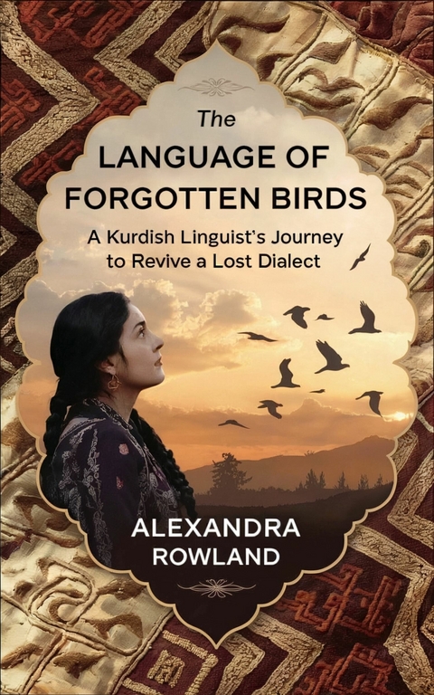 The Language of Forgotten Birds -  Alexandra Rowland