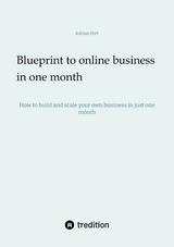 Blueprint to Online Business - Adrian Hirt