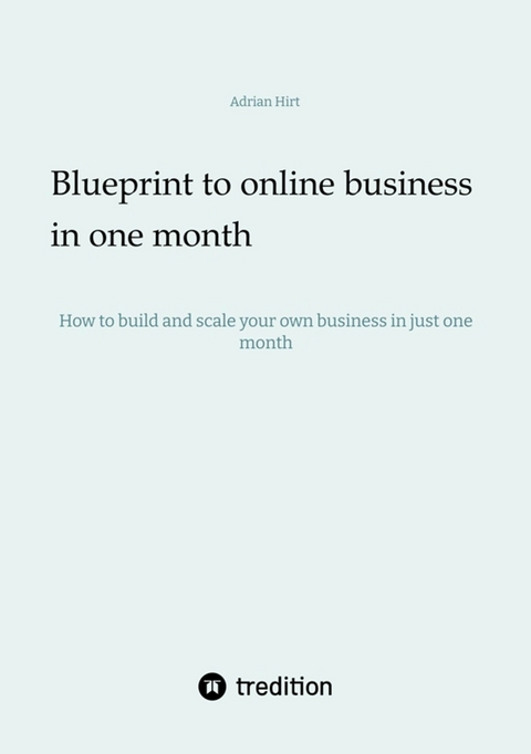 Blueprint to Online Business - Adrian Hirt