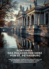 Fontanka: Das pulsierende Herz von St. Petersburg - Dimitri Krassow