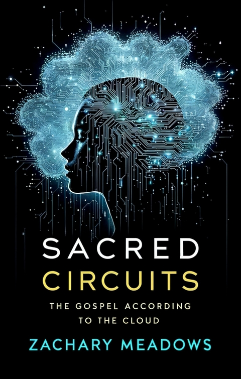 Sacred Circuits -  Zachary Meadows