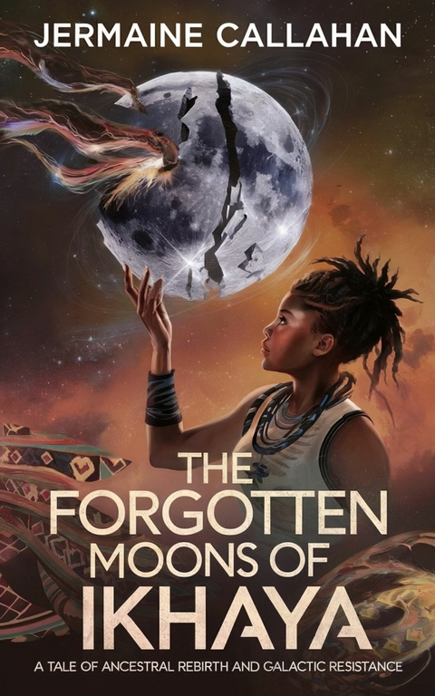 The Forgotten Moons of Ikhaya -  Jermaine Callahan