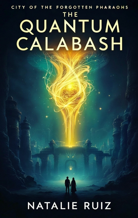 The Quantum Calabash -  Natalie Ruiz