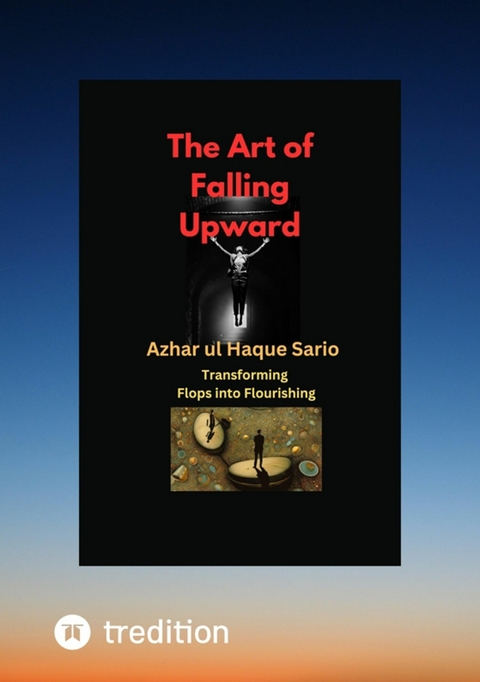 The Art of Falling Upward - Azhar Ul Haque Sario