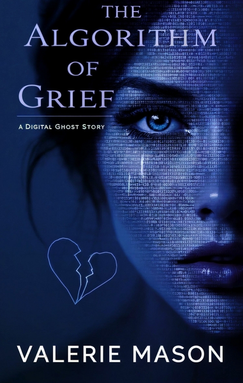 The Algorithm of Grief -  Valerie Mason