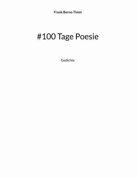 #100 Tage Poesie - Frank Berno Timm